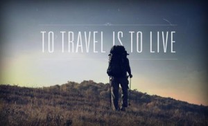 to travel is to live