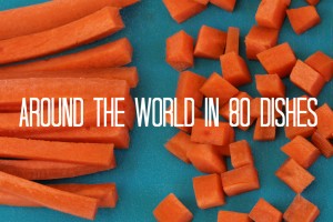 Around the world in 80 dishes