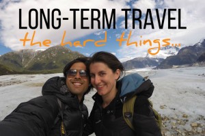 the hard things about long term travel