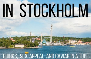 Quirks about life in Stockholm