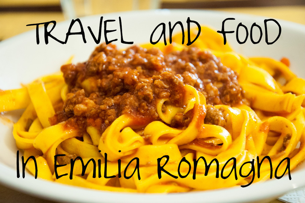 Travel and Food in Emilia Romagna Italy